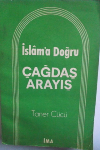 İslam'a Doğru Çağdaş Arayış Taner Cücü