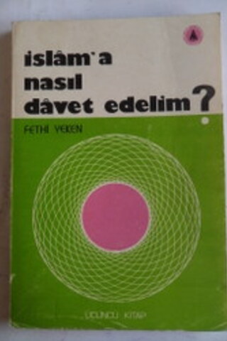 İslam'a Nasıl Davet Edelim Fethi Yeken