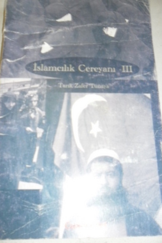 İslamcılık Cereyanı III Tarık Zafer Tunaya