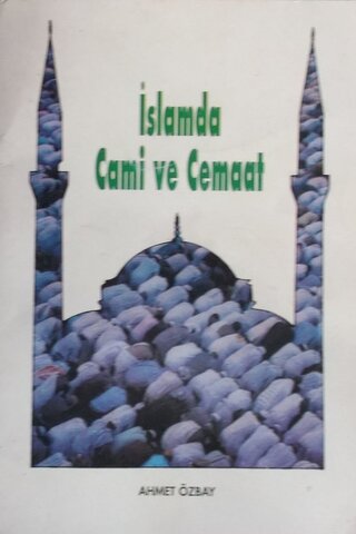 İslamda Cami Ve Cemaat Ahmet Özbay