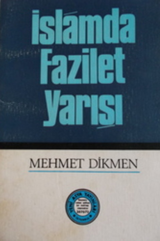İslamda Fazilet Yarışı Mehmet Dikmen