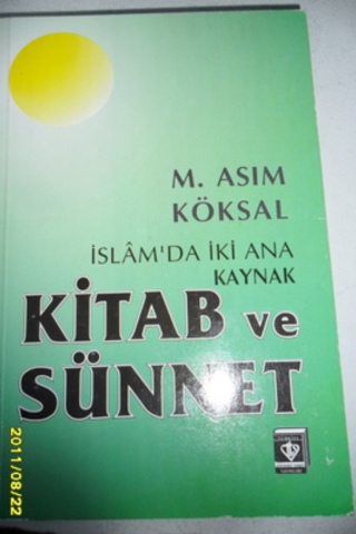 İslam'da İki Ana Kaynak Kitab Ve Sünnet M. Asım Köksal