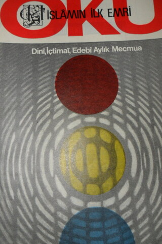 İSLAMIN İLK EMRİ OKU DİNİ İÇTİMAİ EDEBİ AYLIK MECMUA SAYI .130 ŞUBAT 1
