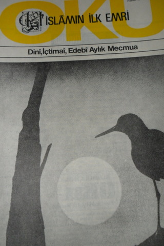 İSLAMIN İLK EMRİ OKU DİNİ İÇTİMAİ EDEBİ AYLIK MECMUA SAYI .132 NİSAN 1