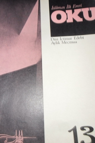 İSLAMIN İLK EMRİ OKU DİNİ İÇTİMAİ EDEBİ AYLIK MECMUA SAYI .133