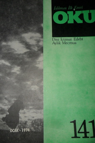 İSLAMIN İLK EMRİ OKU DİNİ İÇTİMAİ EDEBİ AYLIK MECMUA SAYI .141 OCAK 19
