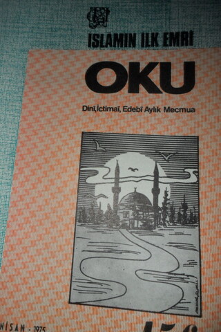 İSLAMIN İLK EMRİ OKU DİNİ İÇTİMAİ EDEBİ AYLIK MECMUA SAYI .156 NİSAN 1