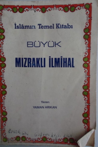 İslamın Temel Kitabı Büyük Mızraklı İlmihal Yaman Arıkan