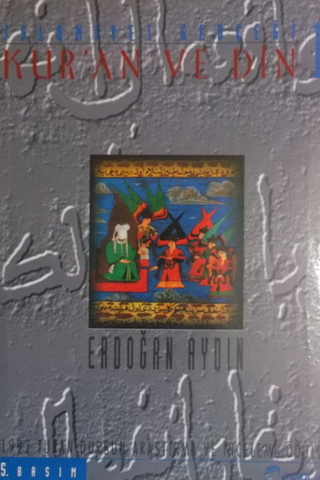 Kur'an ve Din - İslamiyet Gerçeği 1 Erdoğan Aydın