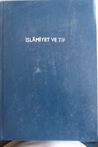 İslamiyet ve Tıp Mehmed Kemal Pilavoğlu