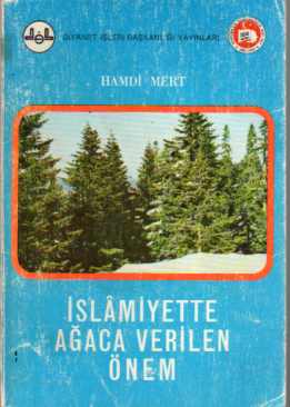 İslamiyette Ağaca Verilen Önem Hamdi Mert