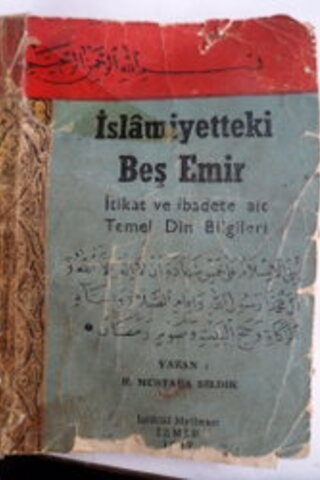 İslamiyetteki Beş Emir H. Mustafa Bildik