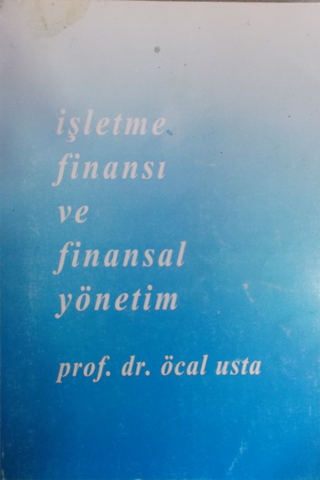 İşletme Finansı ve Finansal Yönetim Öcal Usta