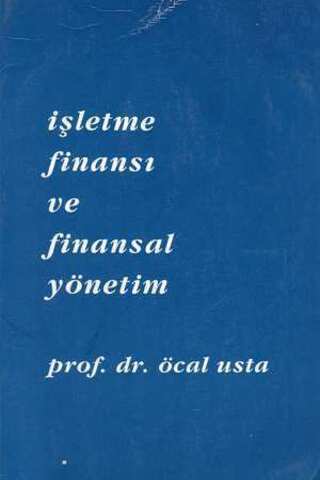 İşletme Finansı ve Finansal Yönetim Prof. Dr. Öcal Usta
