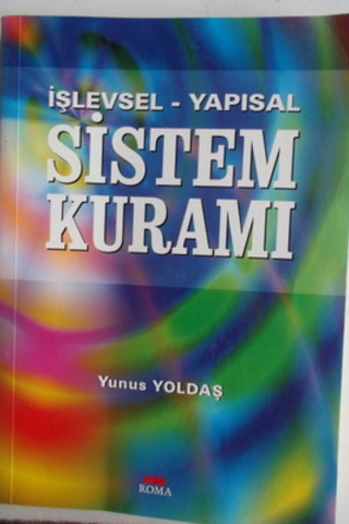 İşlevsel - Yapısal Sistem Kuramı Yunus Yoldaş