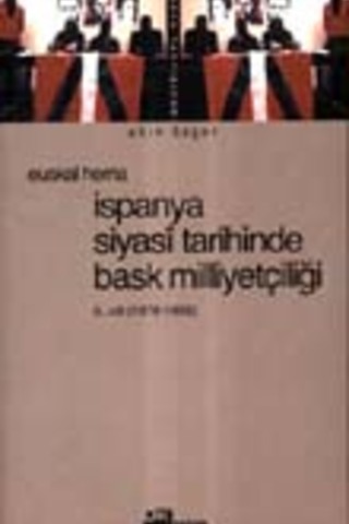 İspanya Siyasi Tarihinde Bask Milliyetçiliği II.Cilt Euskal Herria