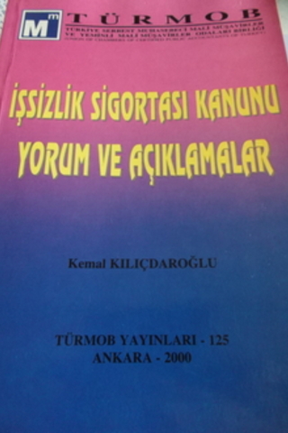 İşsizlik Sigortası Kanunu Yorum ve Açıklamalar Kemal Kılıçdaroğlu