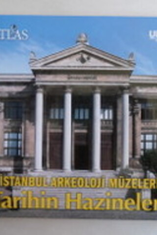 İstanbul Arkeoloji Müzeleri Tarihin Hazineleri