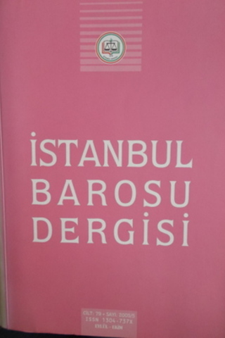 İstanbul Barosu Dergisi 2005 / 79