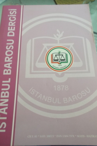 İstanbul Barosu Dergisi 2007 / 81
