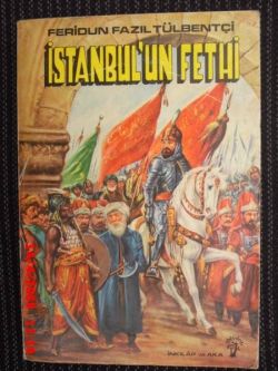 İstanbul'un Fethi Feridun Fazıl Tülbentçi