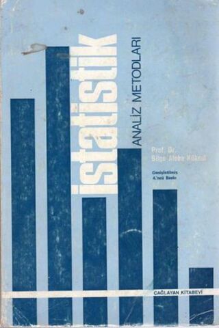 İstatistik Analiz Metodları Prof. Dr. Bilge Aloba Köksal