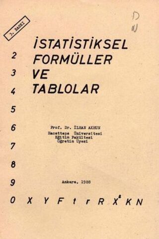 İstatistiksel Formüller ve Tablolar Prof. Dr. İlhan Akhun
