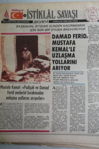 İstiklal Savaşı Gazetesi 26 Eylül 1919 Damad Ferid Mustafa Kemal'le Uz