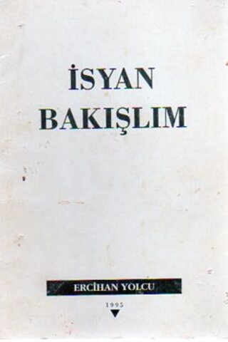 İsyan bakışlım Ercihan Yolcu