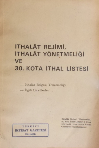 İthalat Rejimi, İthalat Yönetmeliği ve 30. Kota İthal Listesi