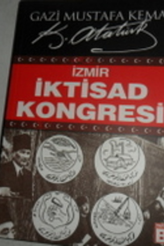 İzmir İktisad Kongresi Mustafa Kemal Atatürk