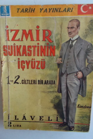 İzmir Suikastinin İç Yüzü ( 1 ve 2. Ciltleri Bir Arada ) Kandemir
