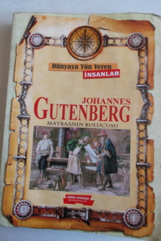 Johannes Gutenberg Matbaanın Bulunuşu