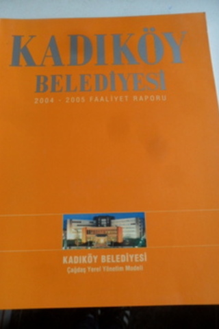 Kadıköy Belediyesi 2004 - 2005 Faaliyet Raporu
