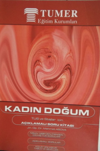 Kadın Doğum Tus ve Stajlar İçin Açıklamalı Soru Kitabı Mehmet Asova