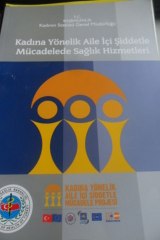 Kadına Yönelik Aile İçi Şiddetle Mücadelede Sağlık Hizmetleri