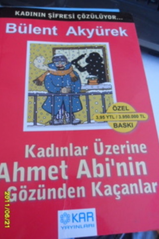 Kadınlar Üzerine Ahmet Abi'nin Gözünden Kaçanlar Bülent Akyürek