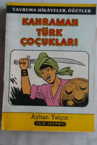 Kahraman Türk Çocukları Ayhan Yalçın