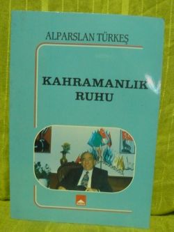 Kahramanlık Ruhu Alparslan Türkeş