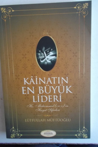 Kainatın En Büyük Lideri Lütfullah Müstüoğlu