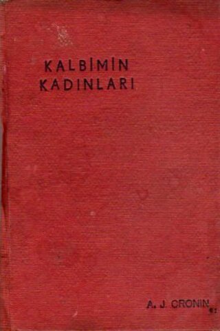 Kalbimin Kadınları A. J. Cronin