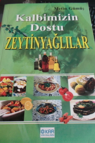 Kalbimizin Dostu Zeytinyağlılar Metin Gümüş