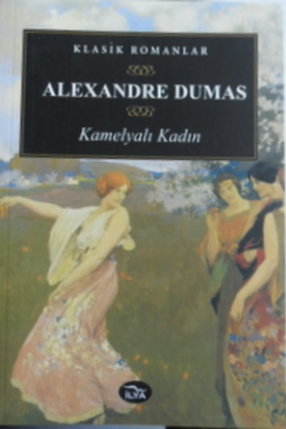 Kamelyalı Kadın Alexandre Dumas