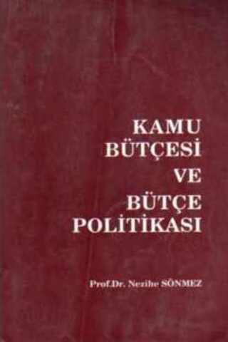 Kamu Bütçesi ve Bütçe Politikası Prof. Dr. Nezihe Sönmez