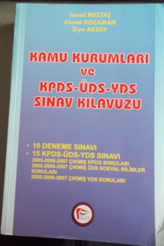 Kamu Kurumları ve KPDS - ÜDS - YDS Sınav Kılavuzu İsmail Boztaş