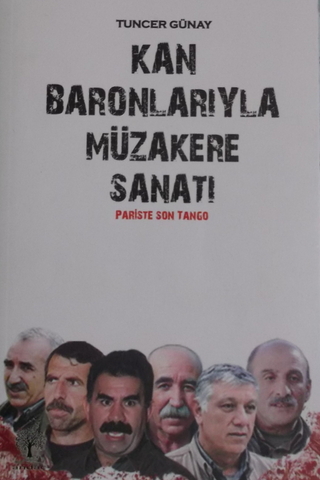 Kan Baronlarıyla Müzakere Sanatı Tuncer Günay