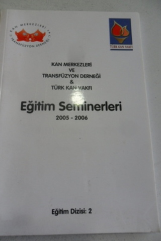 Kan Merkezleri ve Transfüzyon Derneği Türk Kan Vakfı Eğitim Seminerler