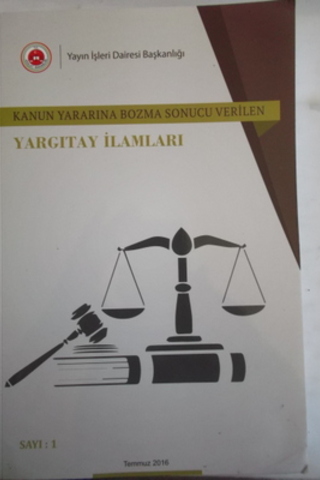 Kanun Yararına Bozma Sonucu Verilen Yargıtay İlamları