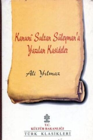 Kanuni Sultan Süleyman'a Yazılan Kasideler Ali Yılmaz