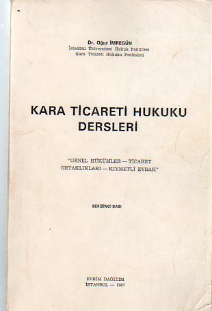 Kara Ticareti Hukuku Dersleri Oğuz İmregün